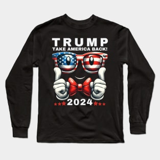 Donald Trump Take America Back Election 2024- The Return Long Sleeve T-Shirt